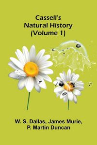 Produktbild: Cassell's Natural History (Volume 1)