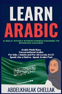 Produktbild: Learn Arabic A Self-Study Structured Course To Spoken Arabic