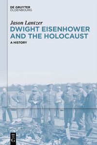 Produktbild: Dwight Eisenhower and the Holocaust