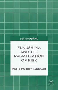 Produktbild: Fukushima and the Privatization of Risk