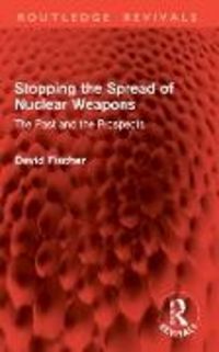 Produktbild: Stopping the Spread of Nuclear Weapons