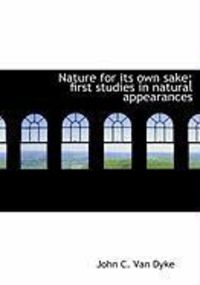 Produktbild: Nature for Its Own Sake; First Studies in Natural Appearances