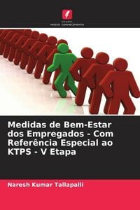 Produktbild: Medidas de Bem-Estar dos Empregados - Com Refer&ecirc;ncia Especial ao KTPS - V Etapa