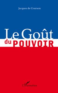Produktbild: Le Go&ucirc;t du pouvoir