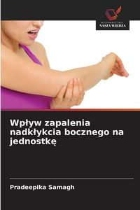 Produktbild: Wp&iquest;yw zapalenia nadk&iquest;ykcia bocznego na jednostk&iquest;