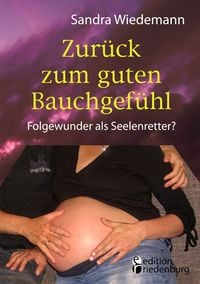 Produktbild: Zurück zum guten Bauchgefühl - Folgewunder als Seelenretter?