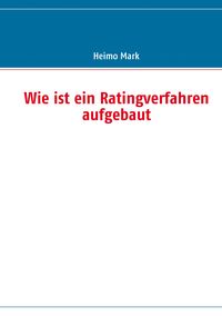 Produktbild: Wie ist ein Ratingverfahren aufgebaut