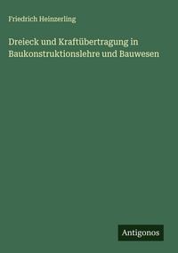 Produktbild: Dreieck und Kraft&uuml;bertragung in Baukonstruktionslehre und Bauwesen