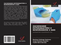 Produktbild: Zachowanie Enterobakterii U Noworodk&oacute;w Z Iaas