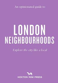 Produktbild: An Opinionated Guide to London Neighbourhoods