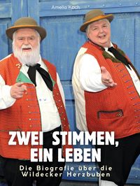 Produktbild: Die Biografie &uuml;ber die Wildecker Herzbuben
