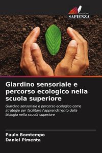 Produktbild: Giardino sensoriale e percorso ecologico nella scuola superiore