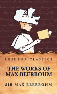 Produktbild: The Works of Max Beerbohm