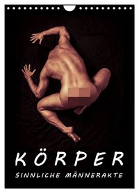 Produktbild: K&Ouml;RPER - SINNLICHE M&Auml;NNERAKTE (Wandkalender 2026 DIN A4 hoch), CALVENDO Monatskalender