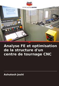 Produktbild: Analyse FE et optimisation de la structure d'un centre de tournage CNC