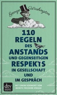 Produktbild: 110 Regeln des Anstands und gegenseitigen Respekts in Gesellschaft und im Gespr&auml;ch