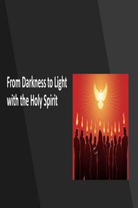 Produktbild: From Darkness to Light with the Holy Spirit