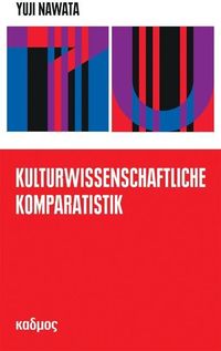 Bild vom Artikel Kulturwissenschaftliche Komparatistik vom Autor Yuji Nawata