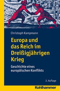Bild vom Artikel Europa und das Reich im Dreißigjährigen Krieg vom Autor Christoph Kampmann