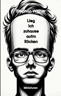 Produktbild: Lieg' ich Zuhause aufm R&uuml;cken