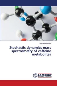 Produktbild: Stochastic dynamics mass spectrometry of caffeine metabolites