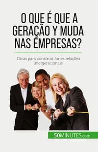 Produktbild: O que &eacute; que a Gera&ccedil;&atilde;o Y muda nas empresas?