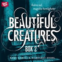 Produktbild: Beautiful Creatures - Sv&aring;ra val, magiska hemligheter