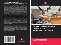 Produktbild: Caracteriza&ccedil;&atilde;o Dos Compostos Al/wc/zro2/flyash