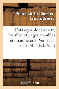 Produktbild: Catalogue de tableaux, meubles et si&egrave;ges, meubles en marqueterie des &eacute;poques Louis XIV, Louis XV