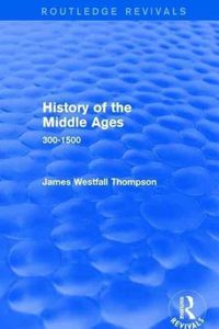 Produktbild: Thompson, J: History of the Middle Ages