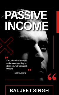 Produktbild: Passive Income & Financial Freedom, - A Step-by-Step Guide to Earning While You Sleep