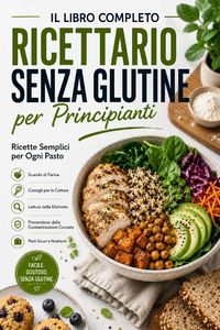 Produktbild: Il Grande Ricettario Senza Glutine per Principianti