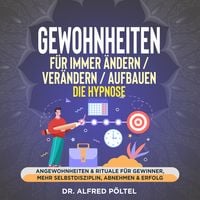 Produktbild: Gewohnheiten für immer ändern, verändern, aufbauen - die Hypnose