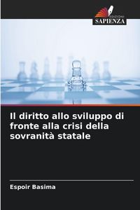 Produktbild: Il diritto allo sviluppo di fronte alla crisi della sovranit&agrave; statale