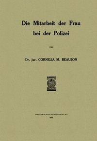 Produktbild: Die Mitarbeit der Frau bei der Polizei