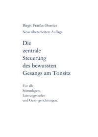 Produktbild: Die zentrale Steuerung des bewussten Gesangs am Tonsitz