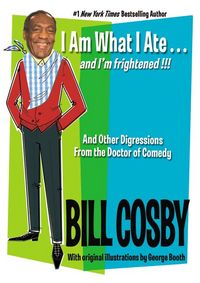 Produktbild: I Am What I Ate... and I'm Frightened!!!: And Other Digressions from the Doctor of Comedy