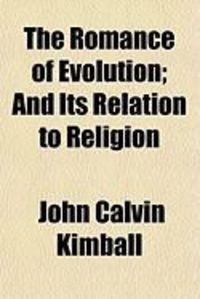 Produktbild: The Romance of Evolution; And Its Relation to Religion