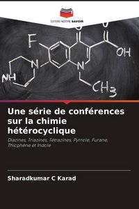 Produktbild: Une s&eacute;rie de conf&eacute;rences sur la chimie h&eacute;t&eacute;rocyclique