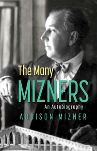 Produktbild: The Many Mizners: An Autobiography
