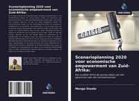 Produktbild: Scenarioplanning 2020 voor economische empowerment van Zuid-Afrika: