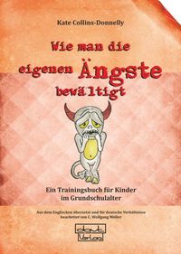 Produktbild: Wie man die eigenen &Auml;ngste bew&auml;ltigt