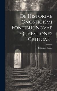 Produktbild: De Historiae Gnosticismi Fontibus Novae Quaestiones Criticae...