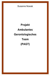 Bild vom Artikel Projekt Ambulantes Gerontologisches Team (PAGT) vom Autor Susanne Nowak