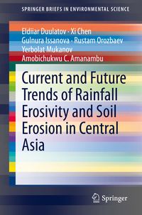 Produktbild: Current and Future Trends of Rainfall Erosivity and Soil Erosion in Central Asia