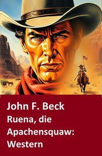Produktbild: Ruena, die Apachensquaw: Western
