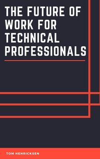 Produktbild: The Future of Work for Technical Professionals