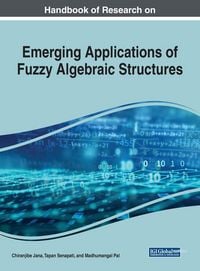 Produktbild: Handbook of Research on Emerging Applications of Fuzzy Algebraic Structures