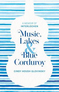 Produktbild: Music, Lakes and Blue Corduroy