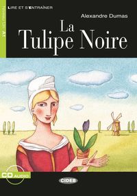 La Tulipe Noire. Buch + Audio-CD